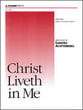 Chirst Liveth in Me SATB choral sheet music cover